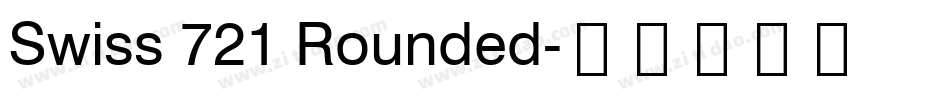 Swiss 721 Rounded字体转换